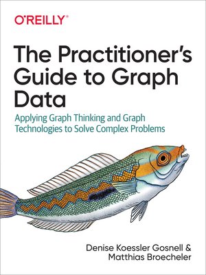 cover image of The Practitioner's Guide to Graph Data